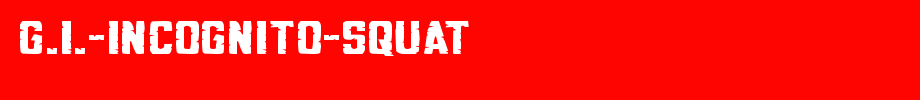 G. I. - incongnito - squat. TTF